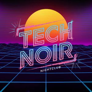 Tech Noir Nightclub